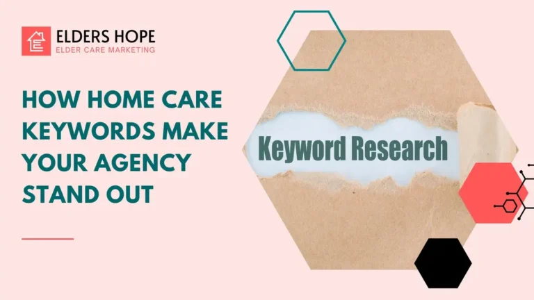 How Home Care Keywords Make Your Agency Stand Out 7 How Home Care Keywords Make Your Agency Stand Out