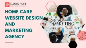 Home Care Website Design and Marketing Agency