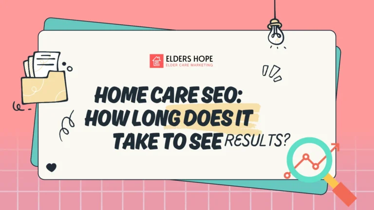 Home Care SEO: How Long Does It Take to See Results? 2 Home Care SEO