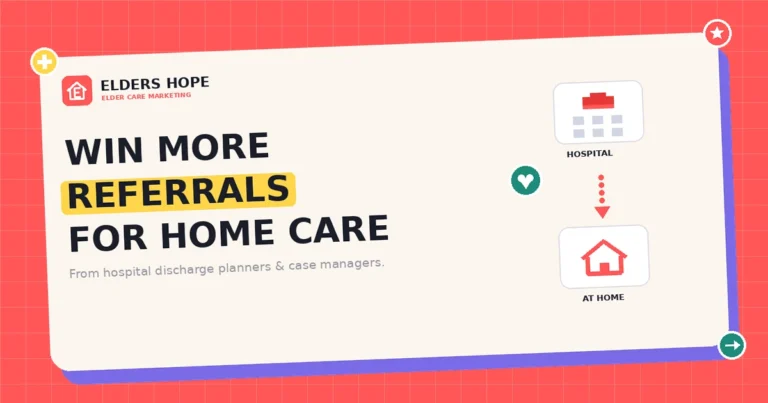 Home Care Referral Marketing: How to Win Referrals from Hospital Discharge Planners 2 Home Care Referral Marketing: Win Hospital Referrals